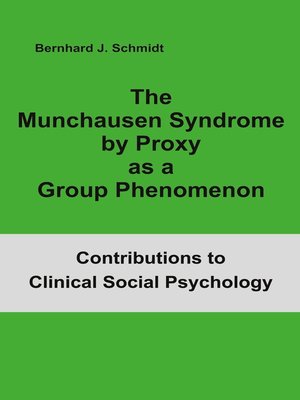 cover image of The Munchausen Syndrome by Proxy as a Group Phenomenon